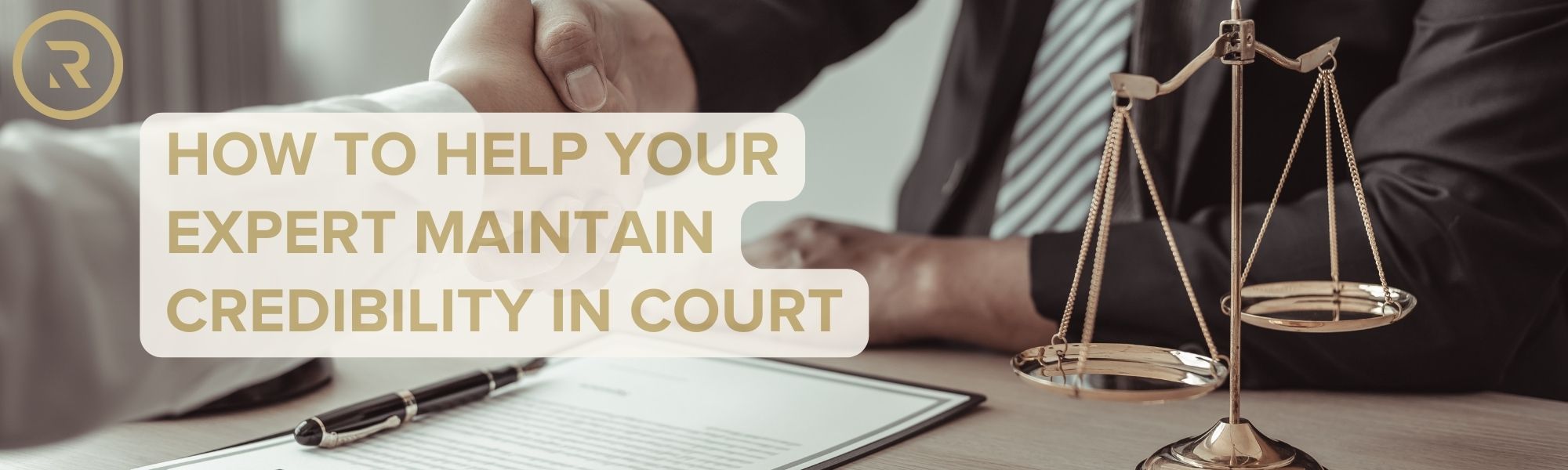 How to Help Your Expert Maintain Credibility in Court